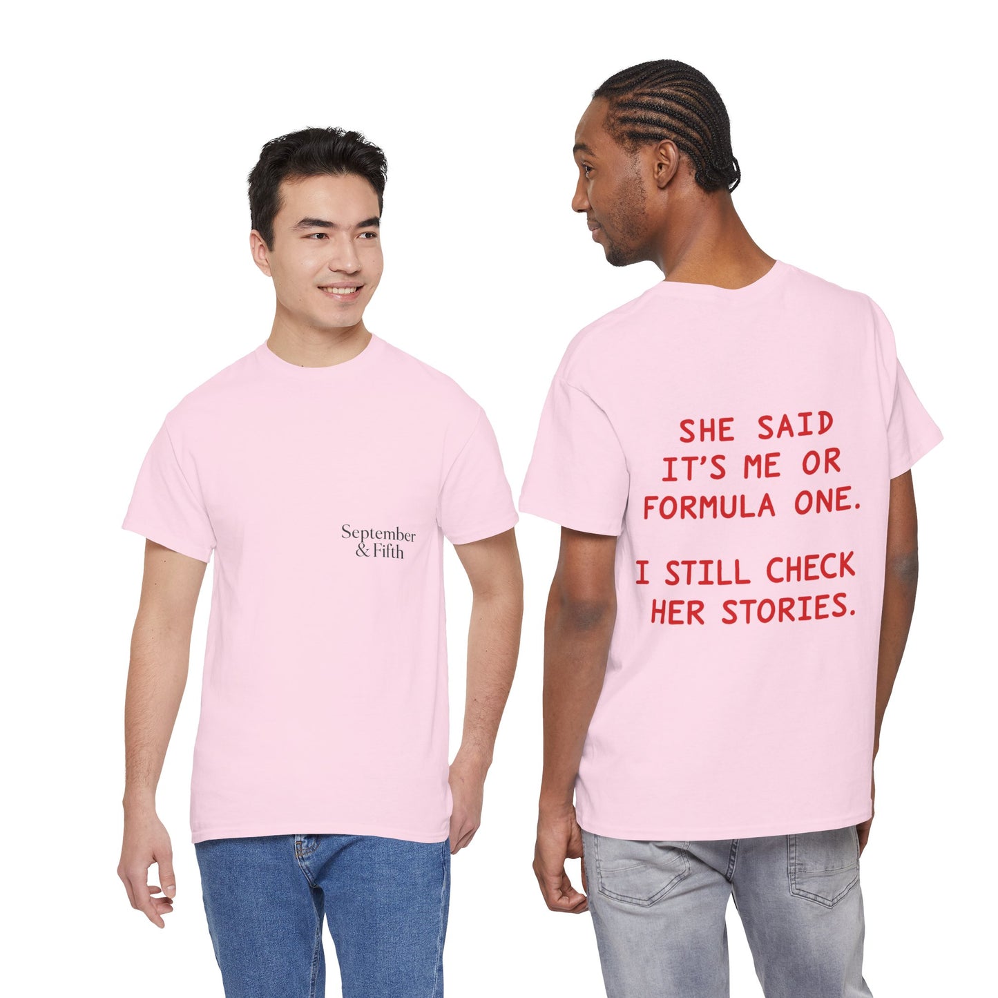 "She Said It's Me or Formula One. I Still Check Her Stories." Funny Racing Quote Tee