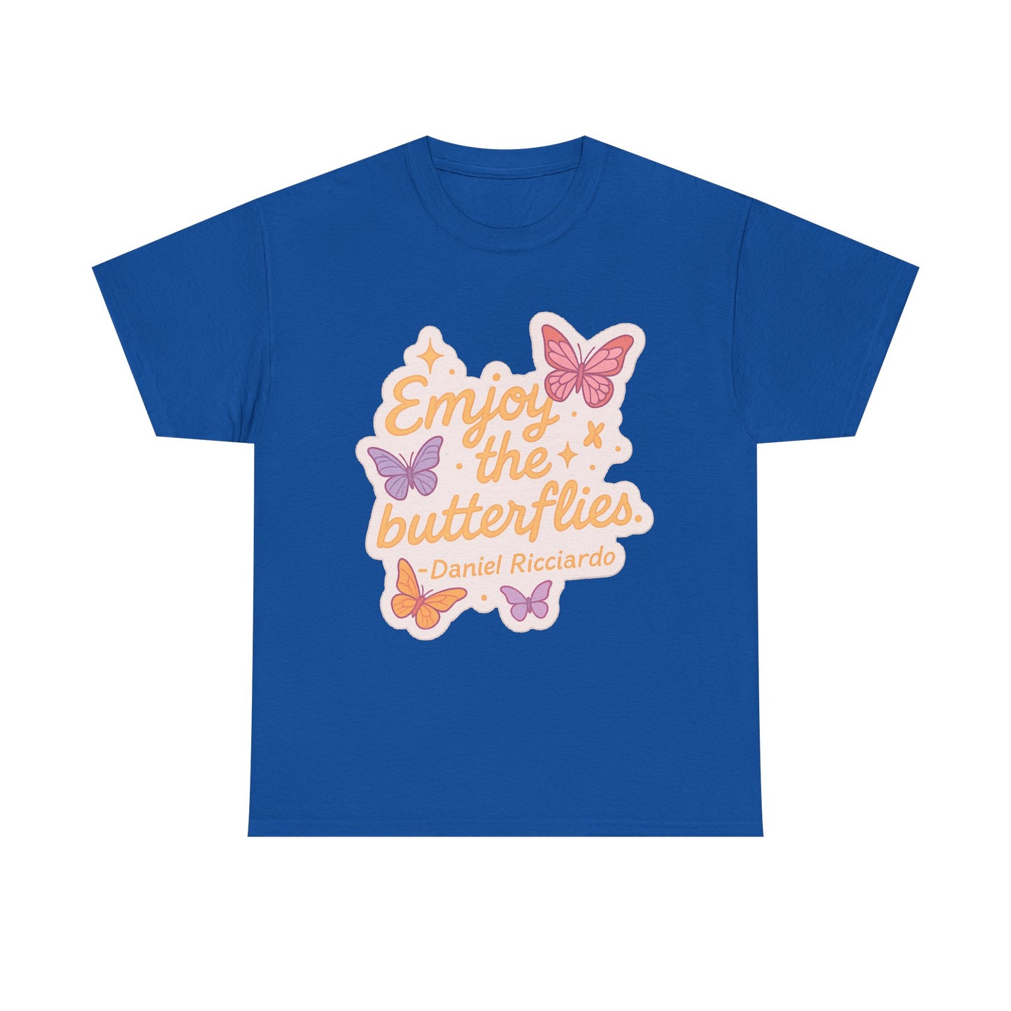 Enjoy the Butterflies T-Shirt | pastel butterflies, Daniel Ricciardo quote