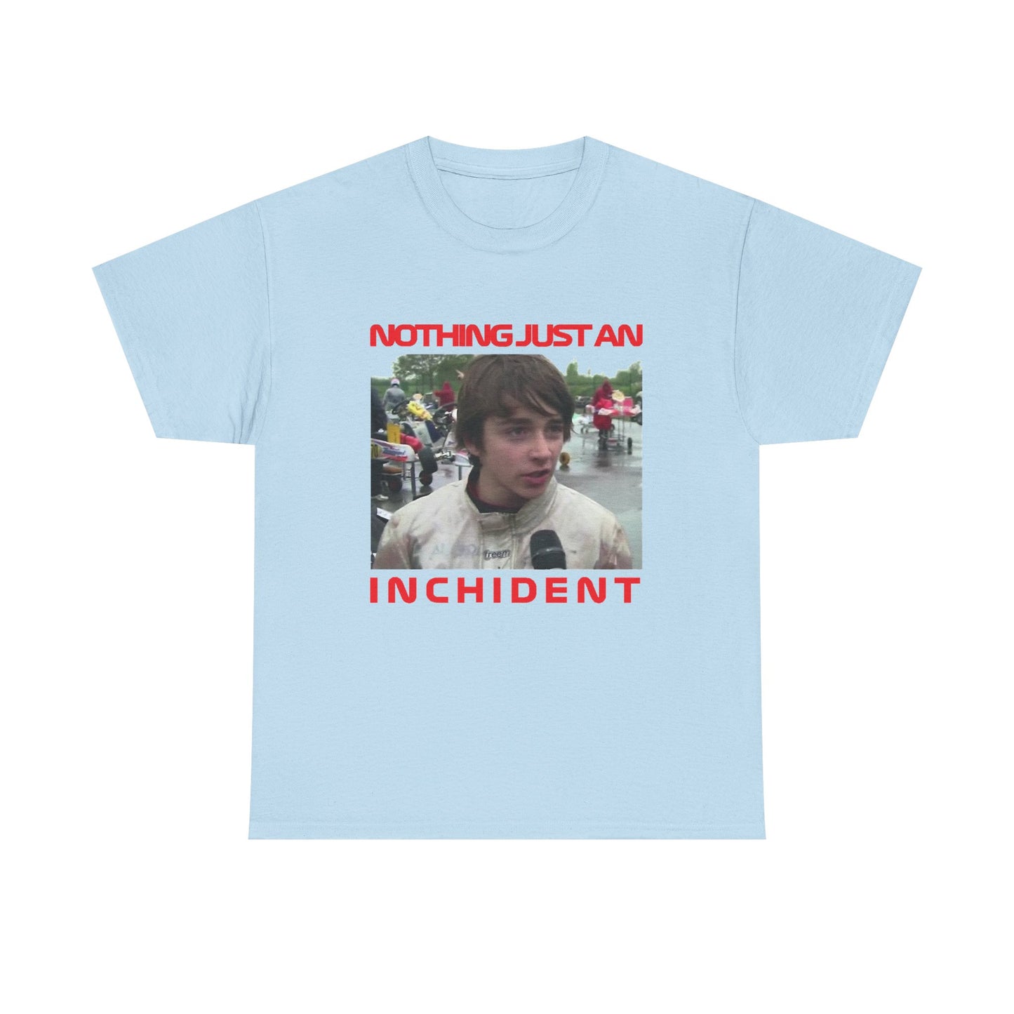Nothing Just An Inchident T-Shirt | Charles Leclerc