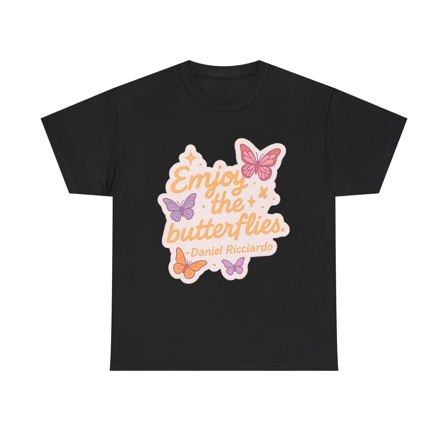 Enjoy the Butterflies T-Shirt | pastel butterflies, Daniel Ricciardo quote