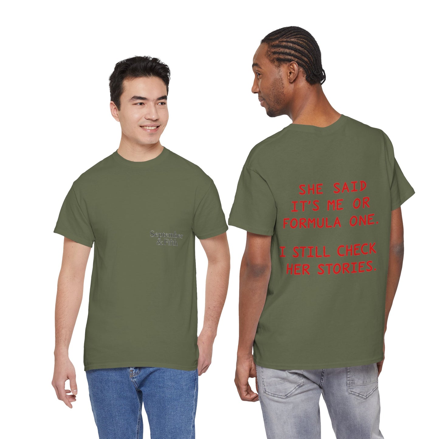 "She Said It's Me or Formula One. I Still Check Her Stories." Funny Racing Quote Tee