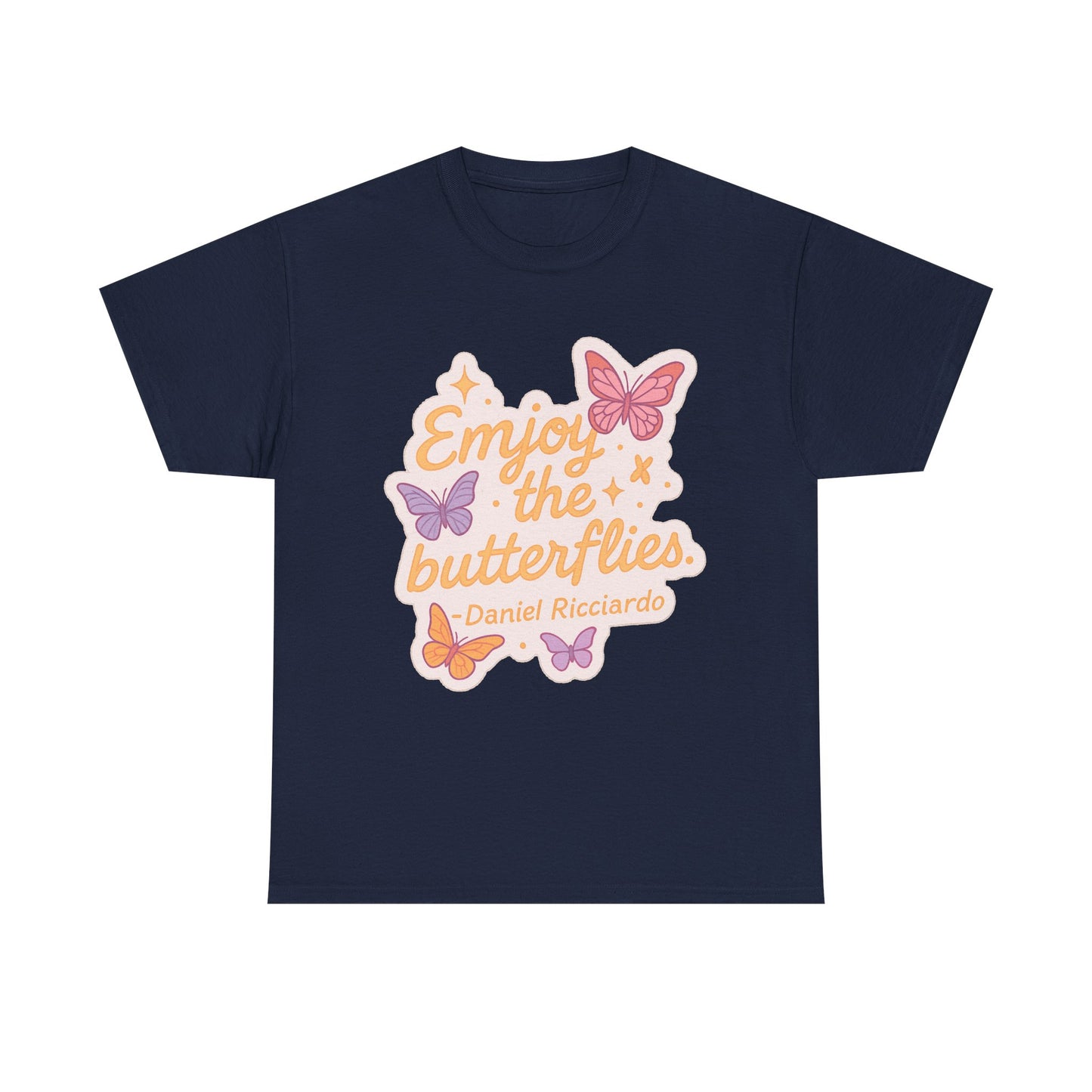 Enjoy the Butterflies T-Shirt | pastel butterflies, Daniel Ricciardo quote