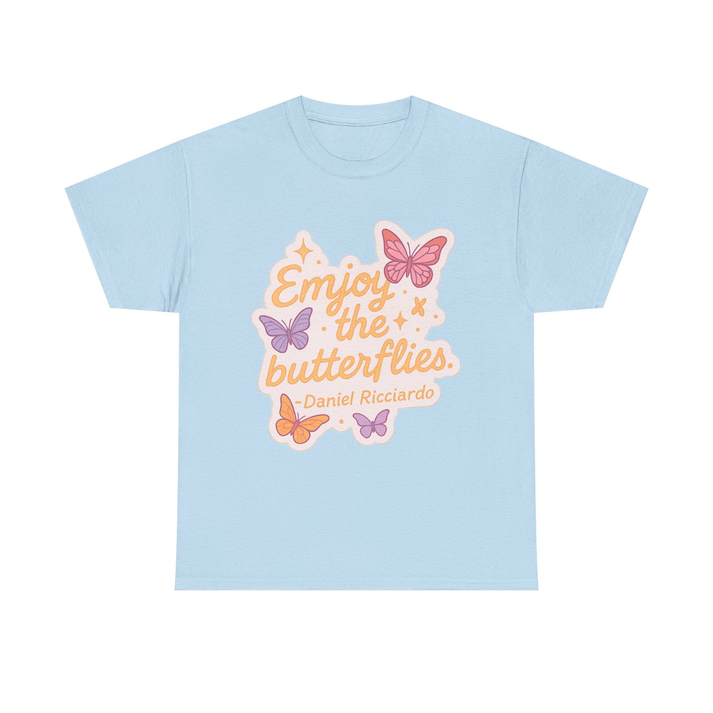 Enjoy the Butterflies T-Shirt | pastel butterflies, Daniel Ricciardo quote