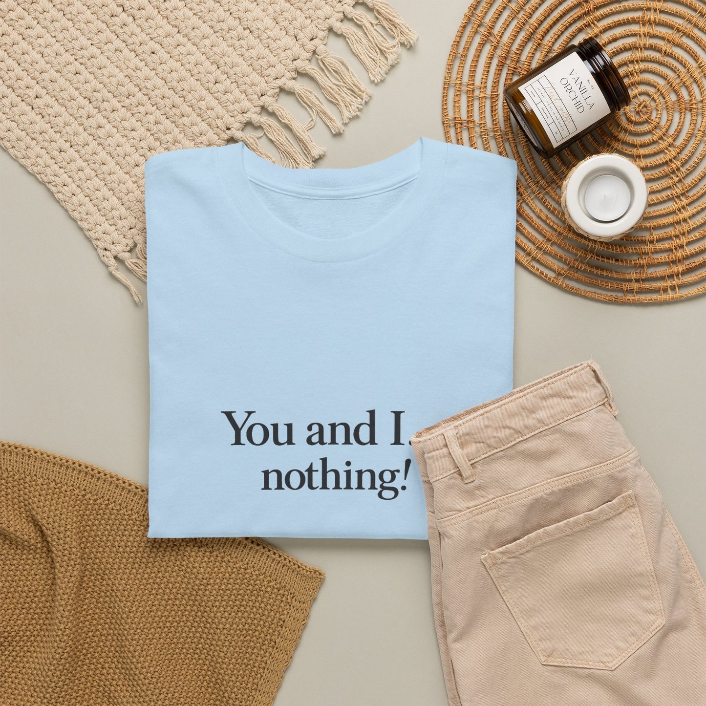 "You and I... nothing!" Minimalist Quote Tee