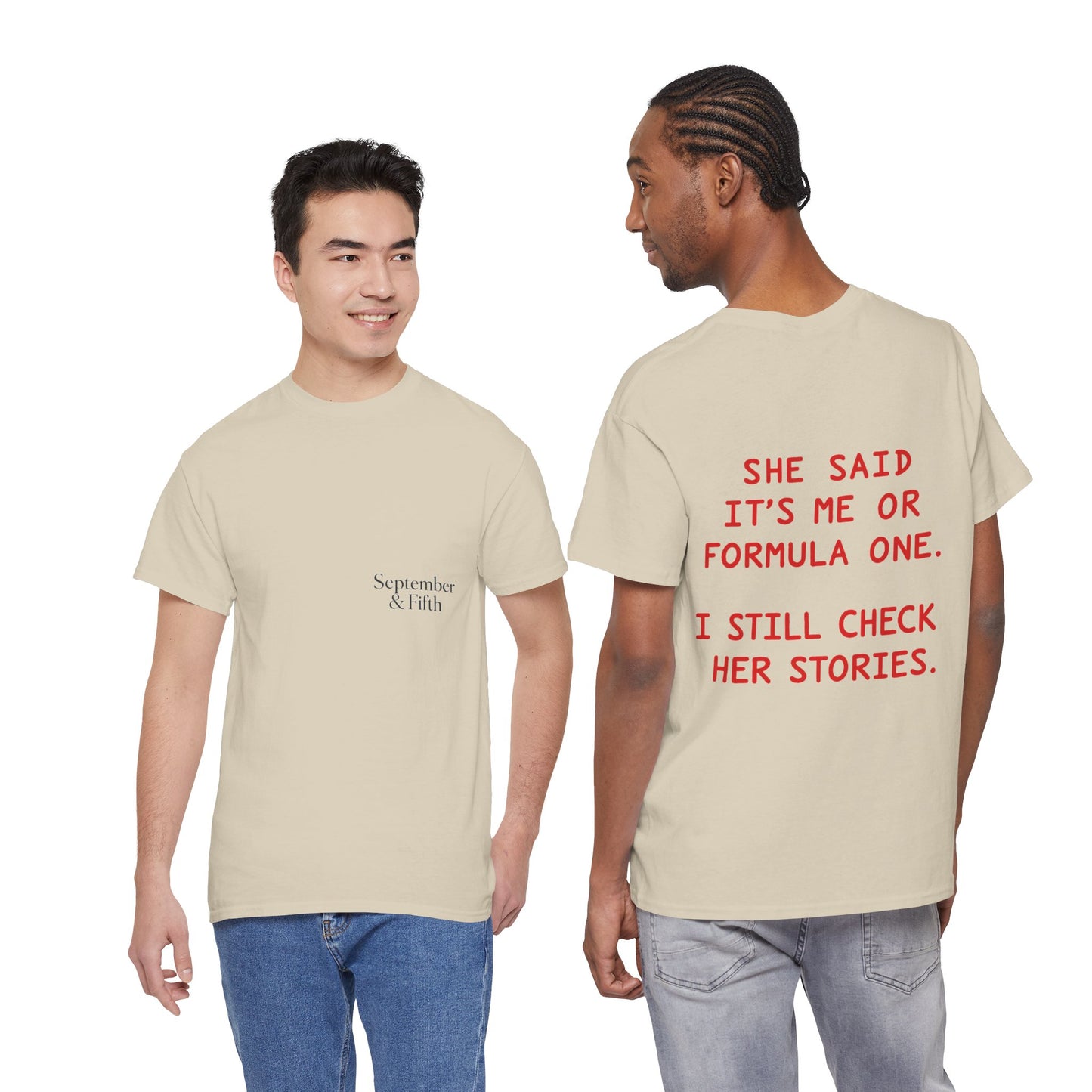 "She Said It's Me or Formula One. I Still Check Her Stories." Funny Racing Quote Tee