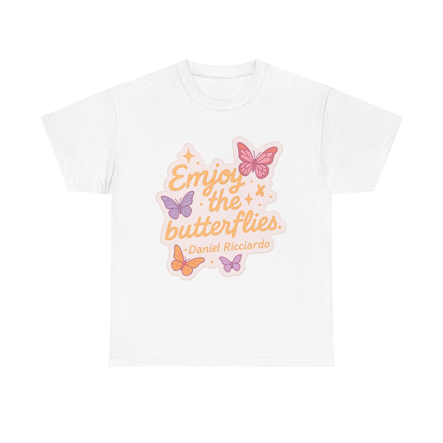 Enjoy the Butterflies T-Shirt | pastel butterflies, Daniel Ricciardo quote