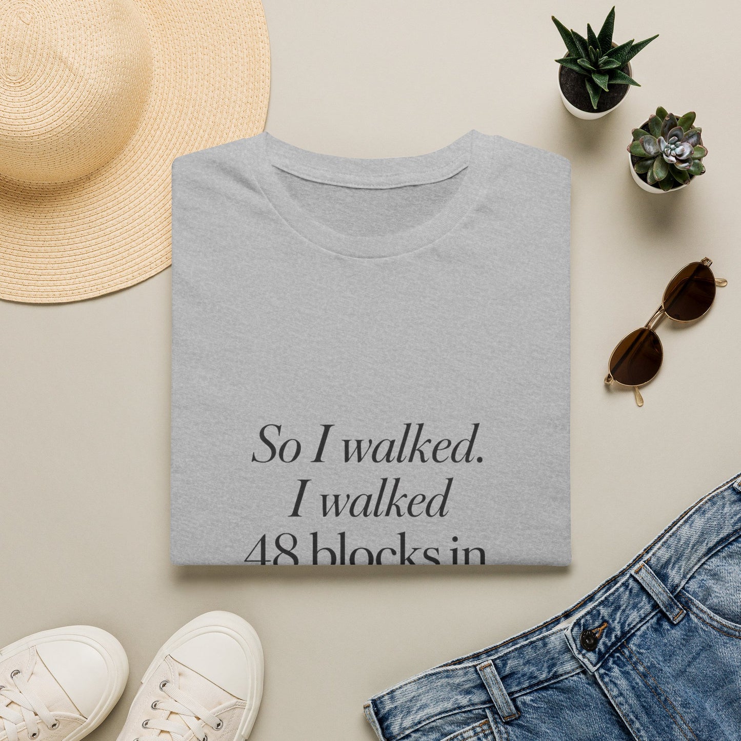 So I Walked I Walked 48 Blocks in 400 Shoes T-Shirt