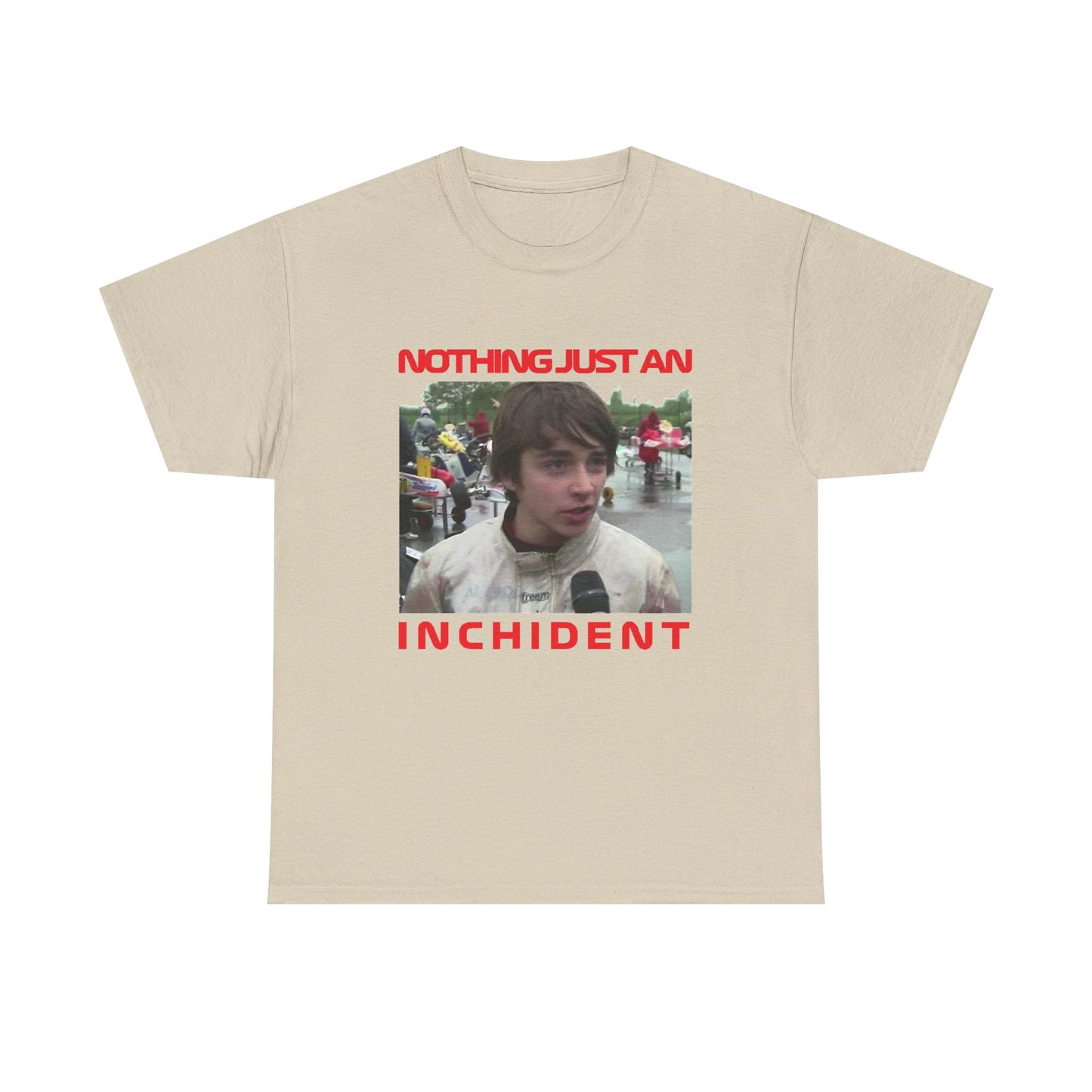 Nothing Just An Inchident T-Shirt | Charles Leclerc