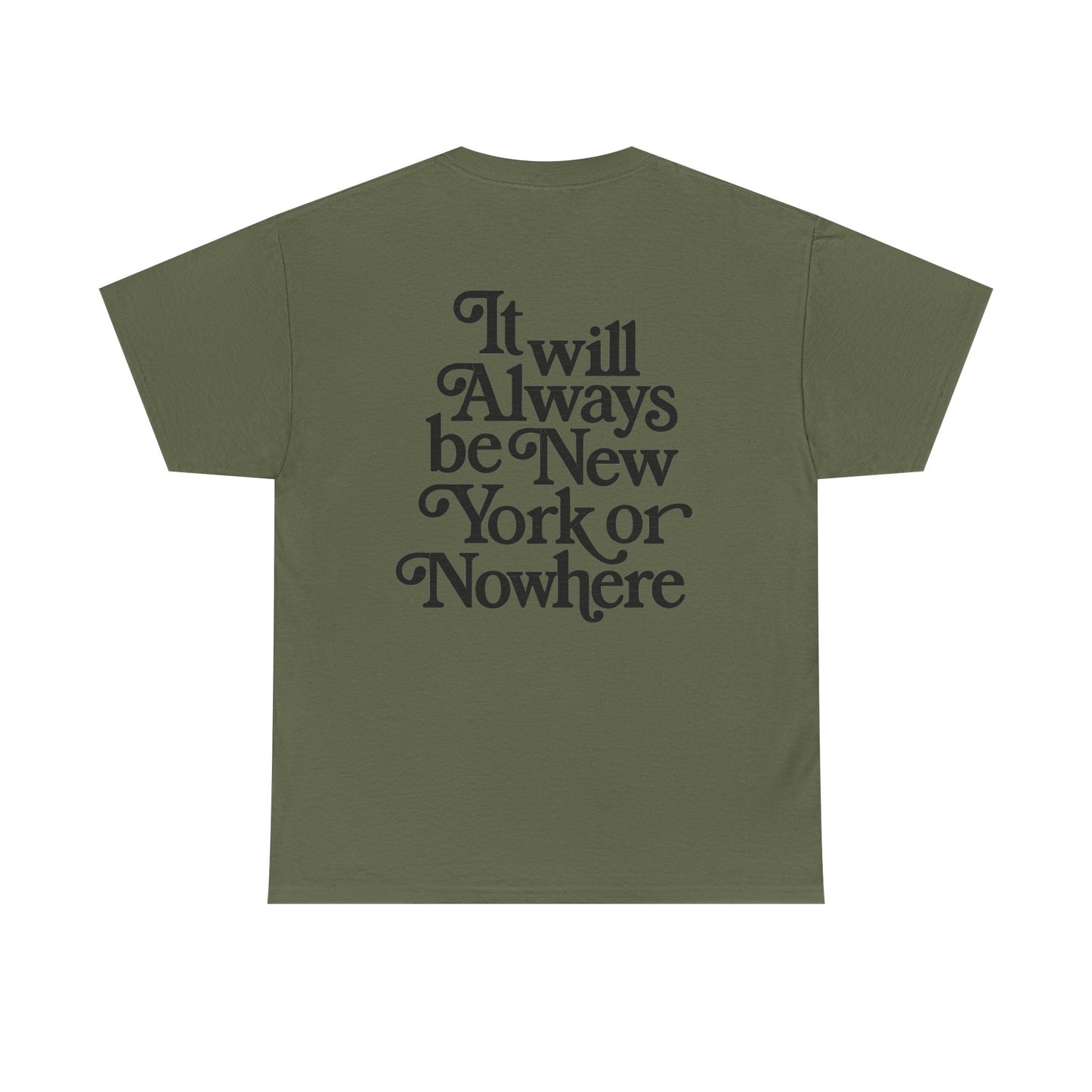 "It Will Always Be New York or Nowhere" Graphic T-Shirt