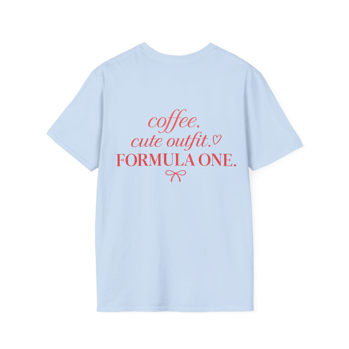Coffe Cute Outfit Formula One T-Shirt